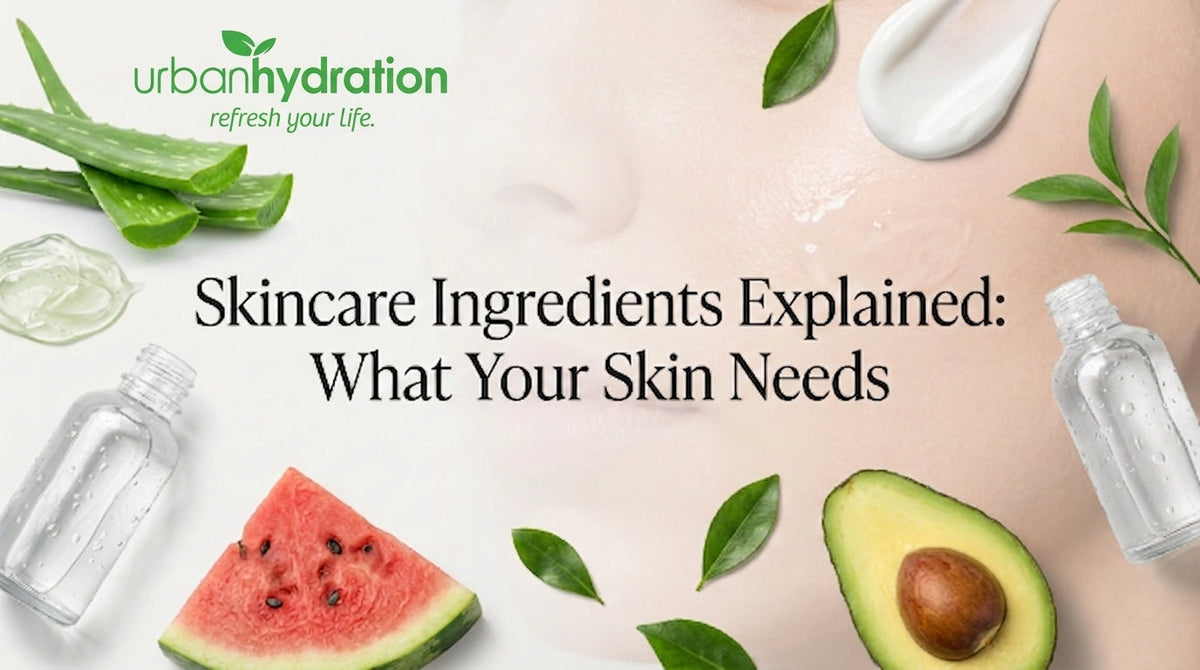 Skincare Ingredients Explained: What Your Skin Needs