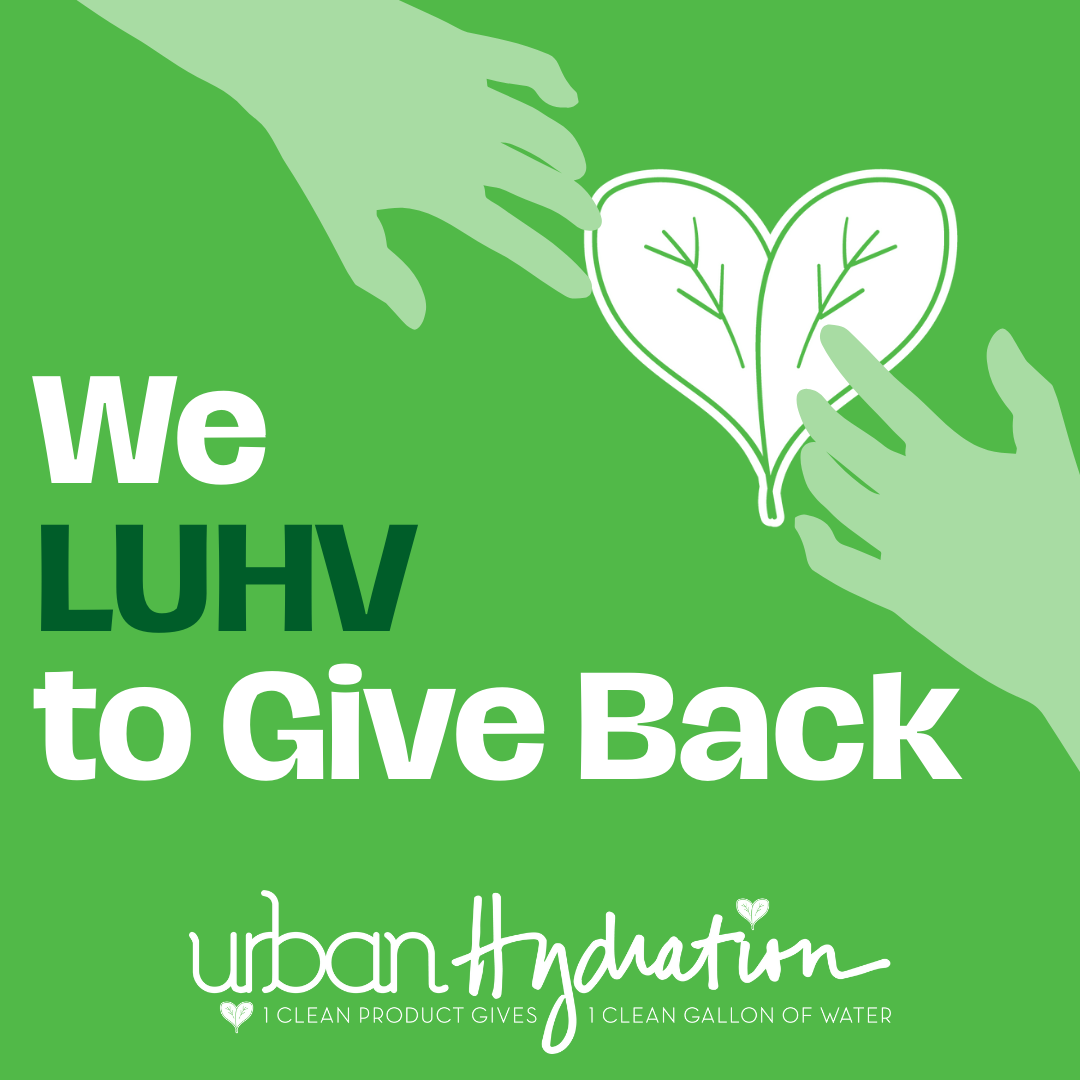 We-LUHV-to-Give-Back Urban Hydration