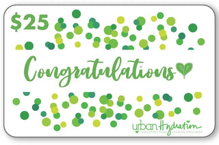 Urban Hydration "Congrats" $25 Gift Card Urban Hydration