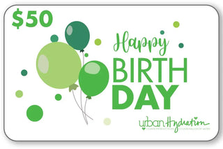 Urban Hydration "Happy Birthday" $50 Gift Card Urban Hydration