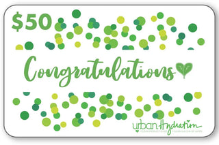 Urban Hydration "Congrats" $50 Gift Card Urban Hydration